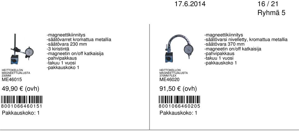 -säätövarsi nivelletty, kromattua metallia -säätövara 370 mm -magneetin on/off katkaisija