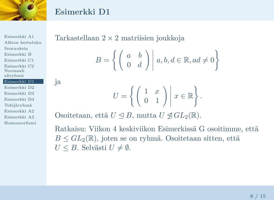 Ratkaisu: Viikon 4 keskiviikon Esimerkissä G osoitimme, että B GL