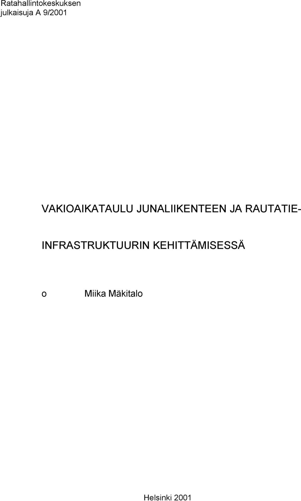 JA RAUTATIE- INFRASTRUKTUURIN
