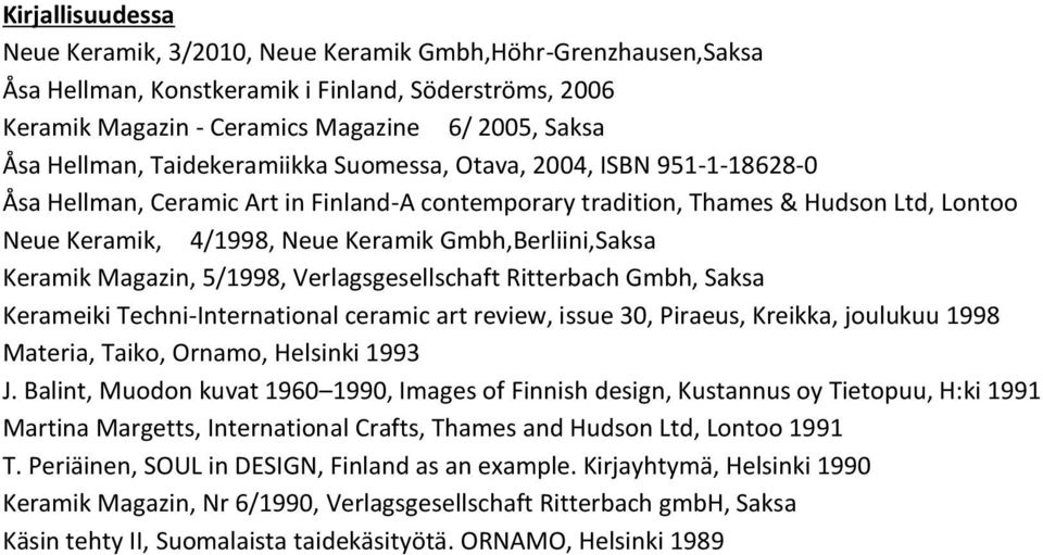 Gmbh,Berliini,Saksa Keramik Magazin, 5/1998, Verlagsgesellschaft Ritterbach Gmbh, Saksa Kerameiki Techni-International ceramic art review, issue 30, Piraeus, Kreikka, joulukuu 1998 Materia, Taiko,