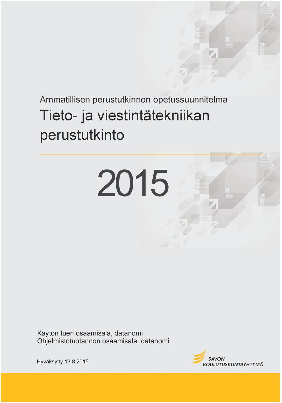 2015 Käytön tuen osaamisala, datanomi
