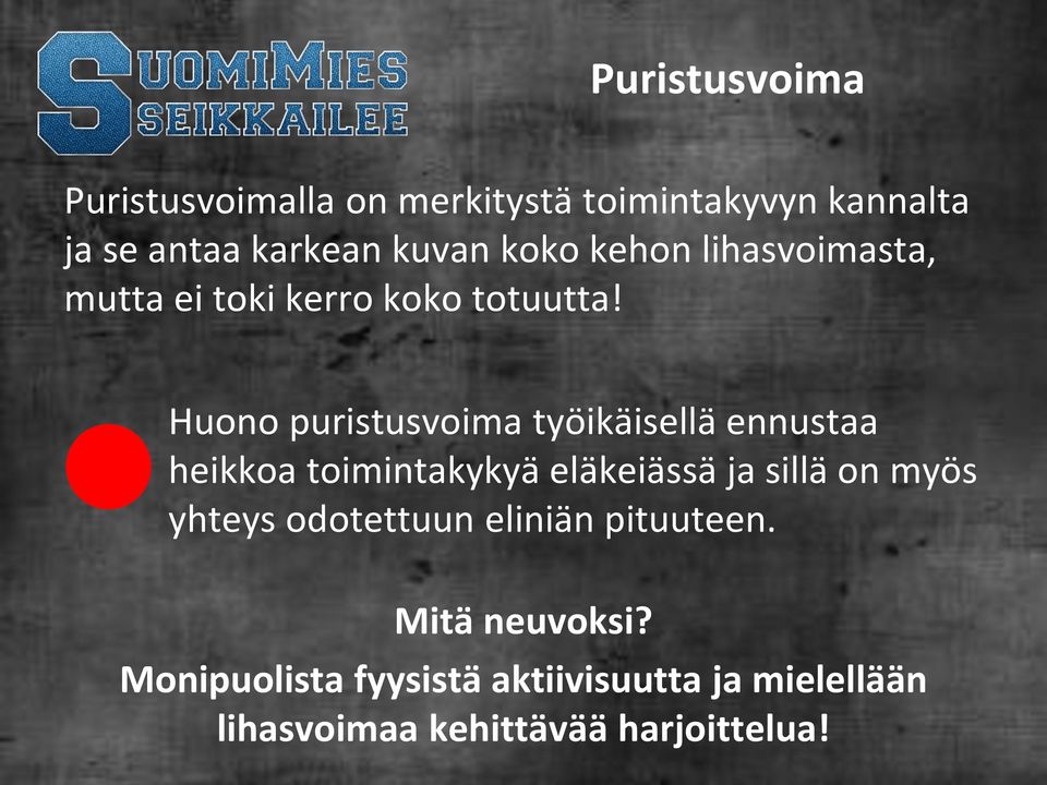 Huono puristusvoima työikäisellä ennustaa heikkoa toimintakykyä eläkeiässä ja sillä on myös