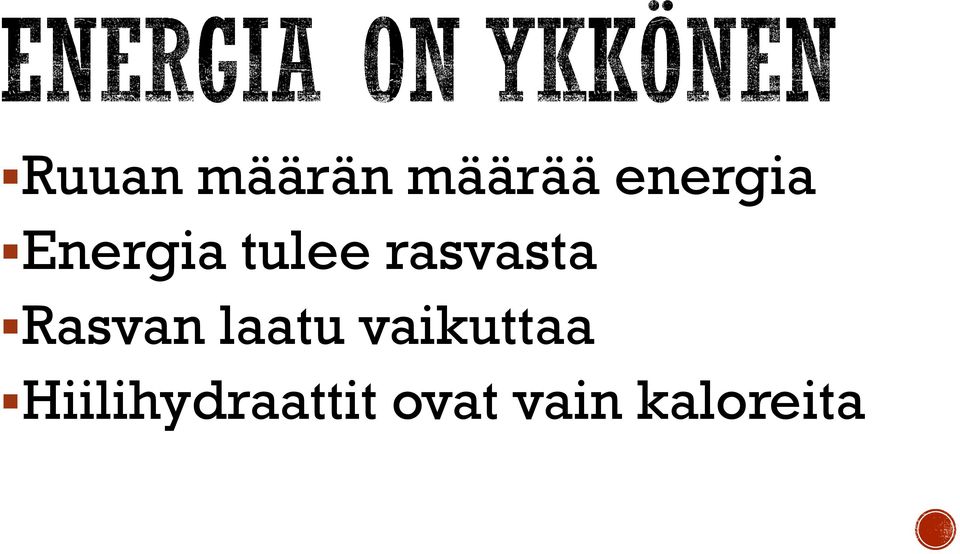 Rasvan laatu vaikuttaa