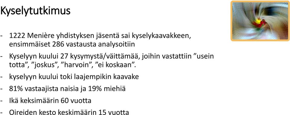 totta, joskus, harvoin, ei koskaan.