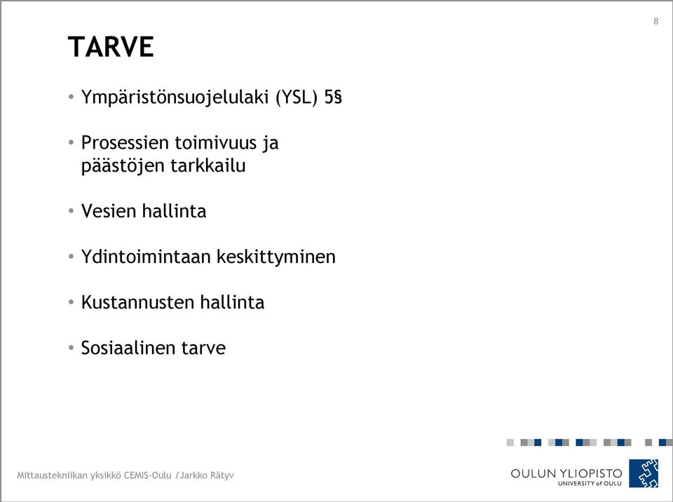 Ydintoimintaan keskittyminen Kustannusten hallinta