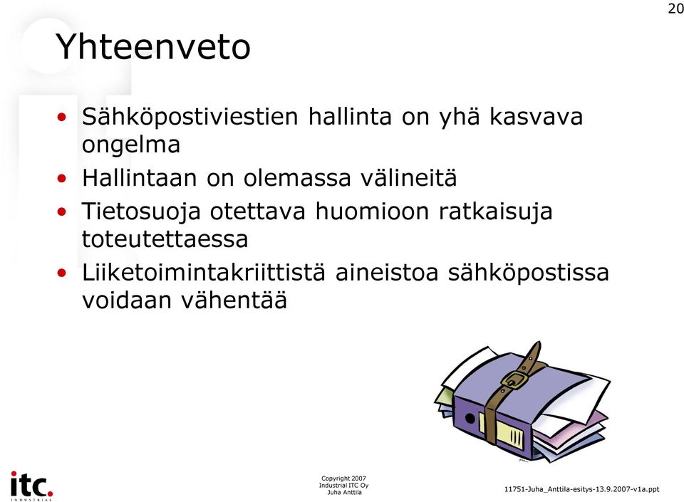 Tietosuoja otettava huomioon ratkaisuja toteutettaessa