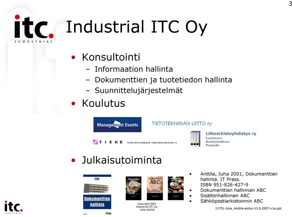 Juha 2001, Dokumenttien hallinta. IT Press.