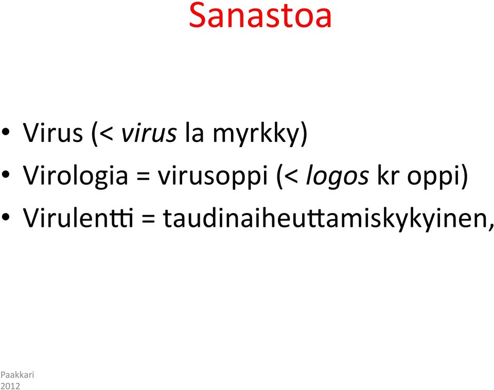 virusoppi (< logos kr oppi)