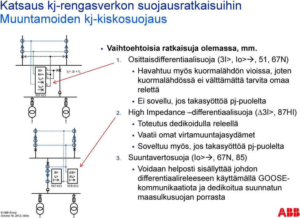 jos takasyöttöä pj-puolelta 2.