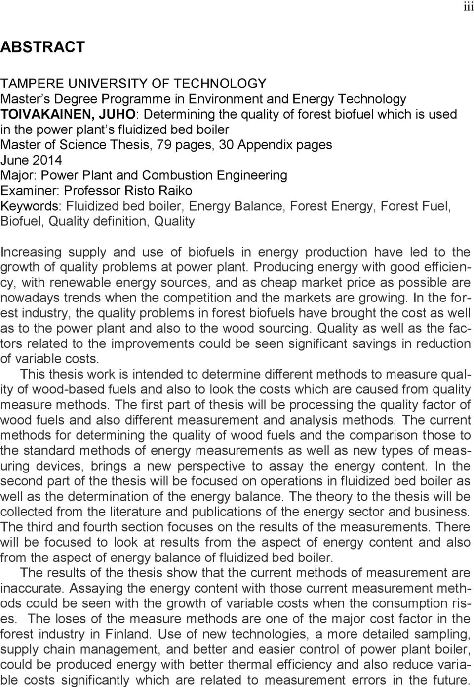 boiler, Energy Balance, Forest Energy, Forest Fuel, Biofuel, Quality definition, Quality Increasing supply and use of biofuels in energy production have led to the growth of quality problems at power