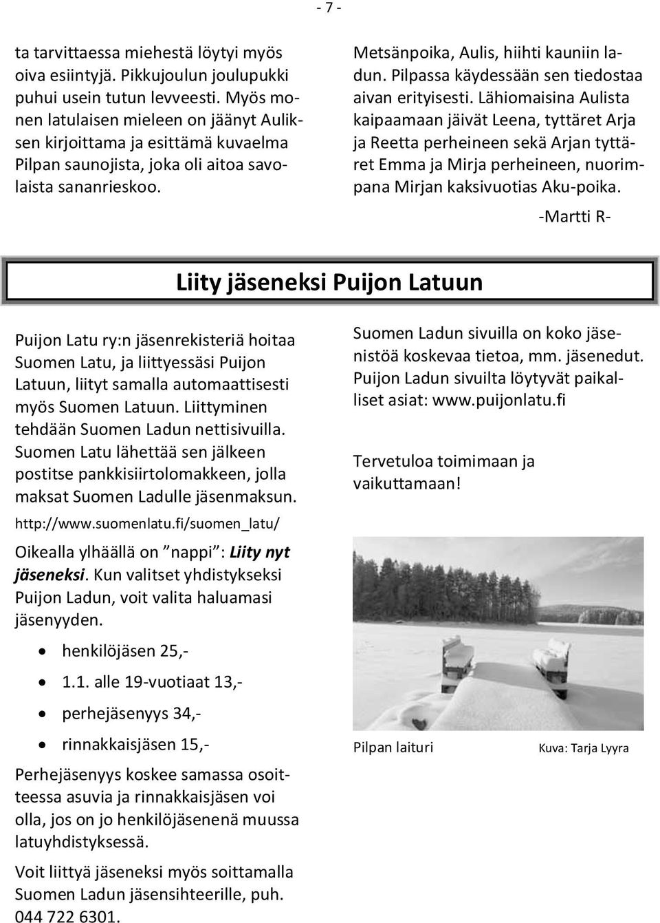 Etukansi: Latumaja Kuva: Paavo Jaakkola Nimeämättömät kuvat: Paavo  Jaakkola. Puijon Latu ry Pilpantie 261, KUOPIO - PDF Free Download