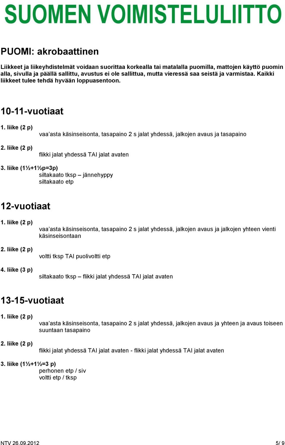 liike (1½+1½p=3p) siltakaato tksp jännehyppy siltakaato etp 4.