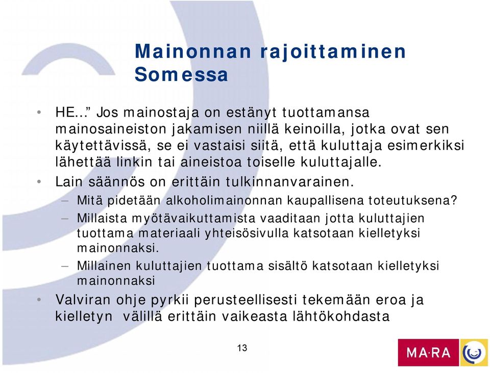 Mitä pidetään alkoholimainonnan kaupallisena toteutuksena?