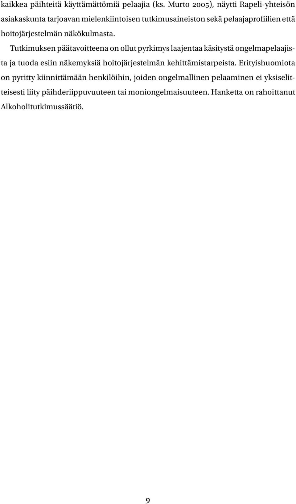 hoitojärjestelmän näkökulmasta.