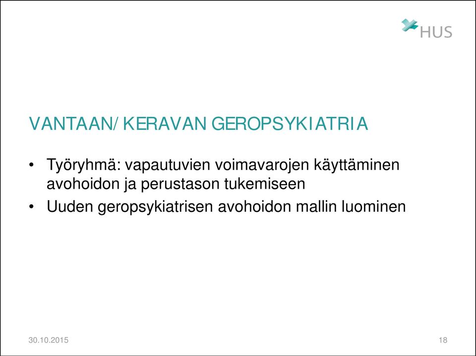 avohoidon ja perustason tukemiseen Uuden