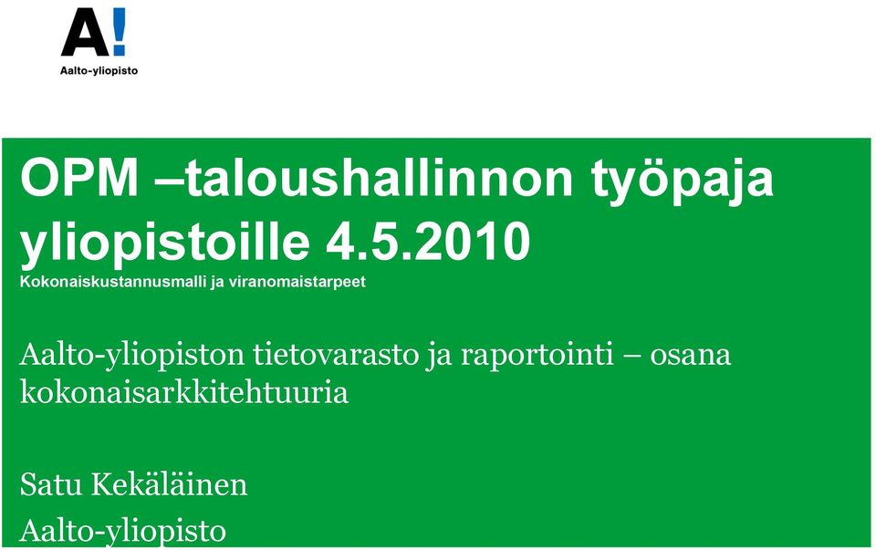 Aalto-yliopiston tietovarasto ja raportointi