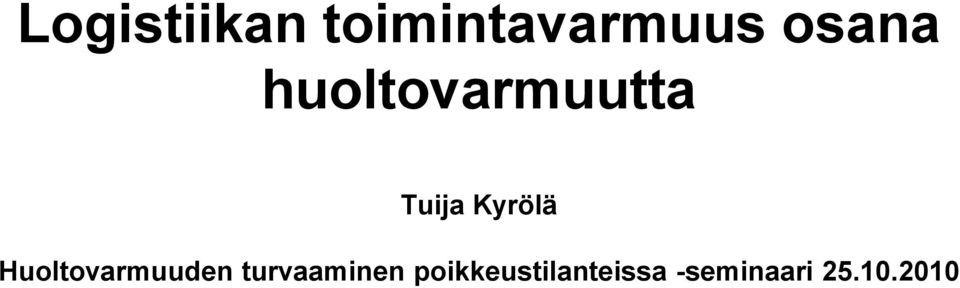 Kyrölä Huoltovarmuuden