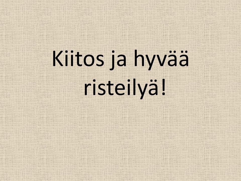 risteilyä!