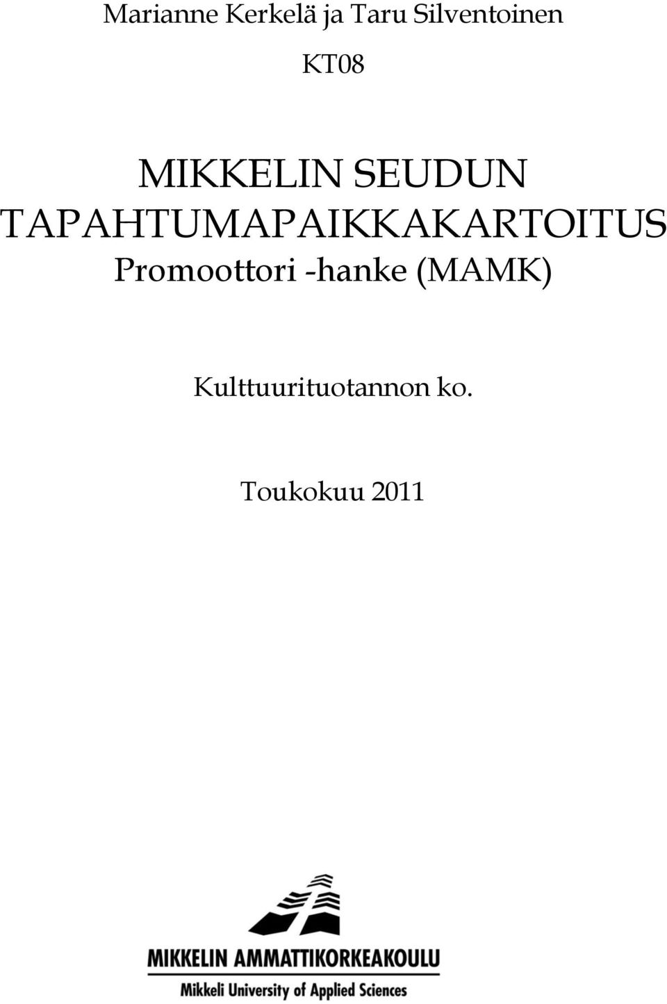 TAPAHTUMAPAIKKAKARTOITUS Promoottori