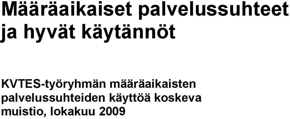 määräaikaisten palvelussuhteiden