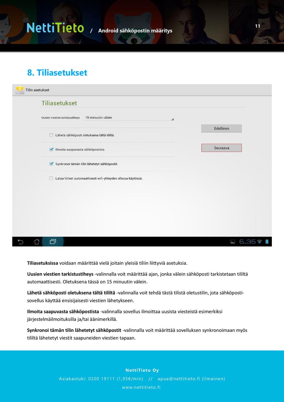 Lähetä sähköposti oletuksena tältä tililtä -valinnalla voit tehdä tästä tilistä oletustilin, jota sähköpostisovellus käyttää ensisijaisesti viestien lähetykseen.