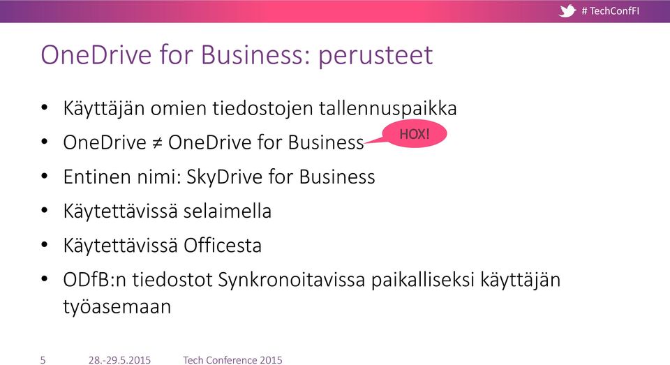SkyDrive for Business Käytettävissä selaimella Käytettävissä