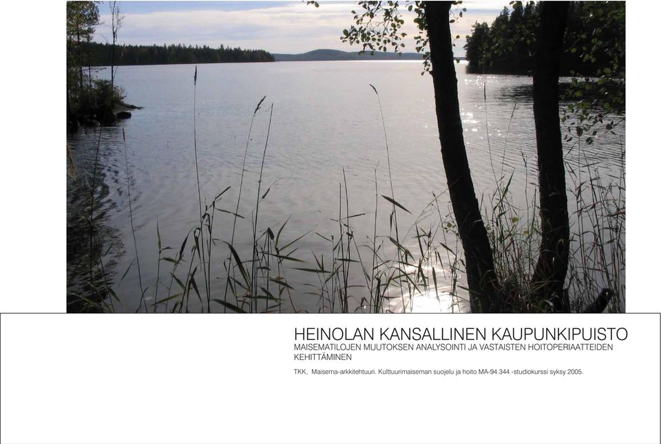 KEHITTÄMINEN TKK, Maisema-arkkitehtuuri.