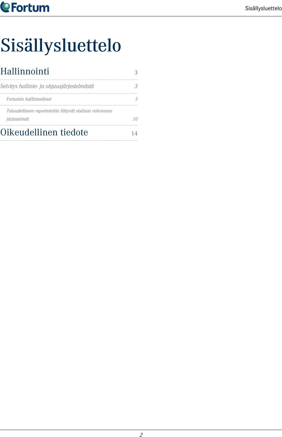 hallintoelimet 3 Taloudelliseen raportointiin