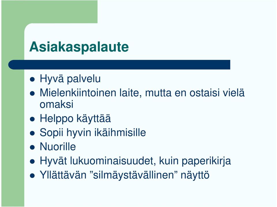 hyvin ikäihmisille Nuorille Hyvät lukuominaisuudet,