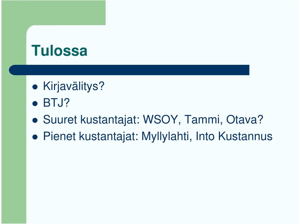 Tammi, Otava?