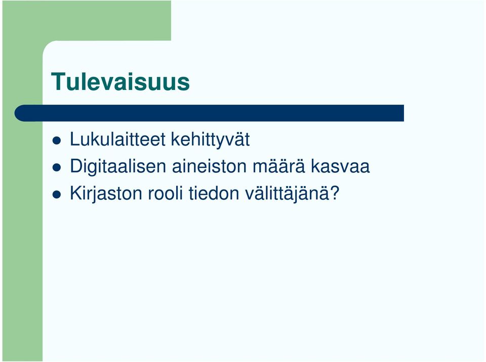 aineiston määrä kasvaa