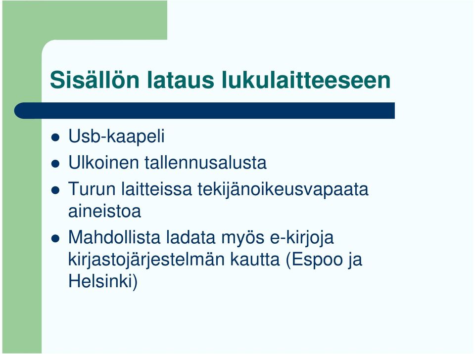 tekijänoikeusvapaata aineistoa Mahdollista ladata