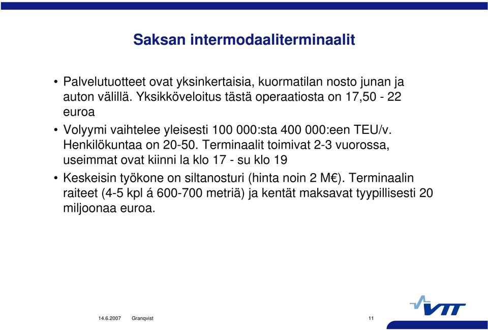 Henkilökuntaa on 20-50.