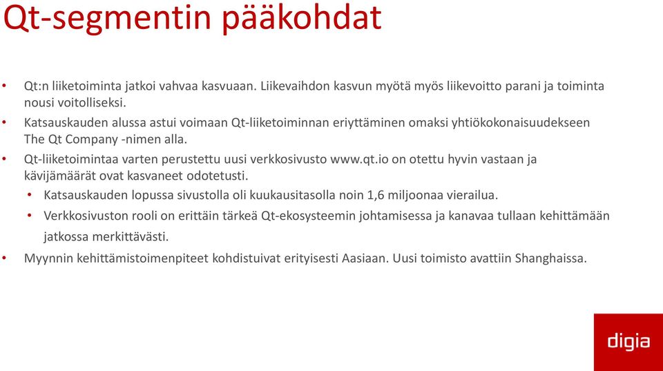 Qt-liiketoimintaa varten perustettu uusi verkkosivusto www.qt.io on otettu hyvin vastaan ja kävijämäärät ovat kasvaneet odotetusti.