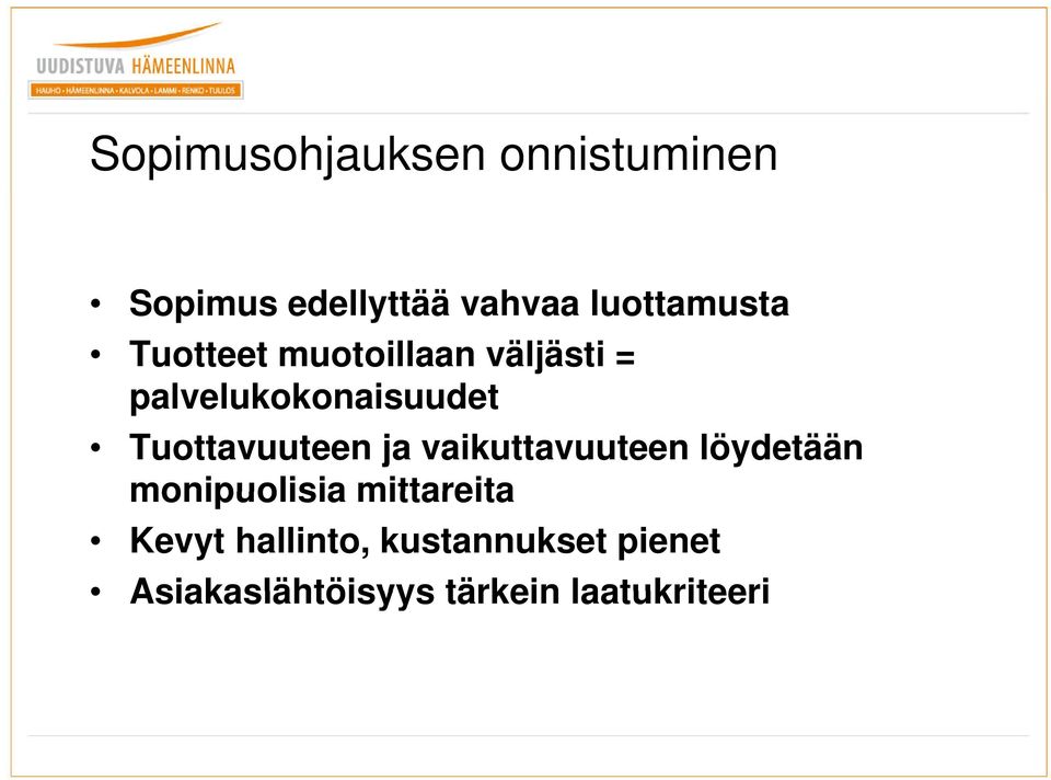 Tuottavuuteen ja vaikuttavuuteen löydetään monipuolisia mittareita