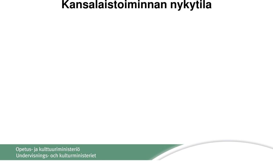 yhdistystä Kunnallisten järjestelmien kautta operoi noin 6000 7000 seuraa Kuntien