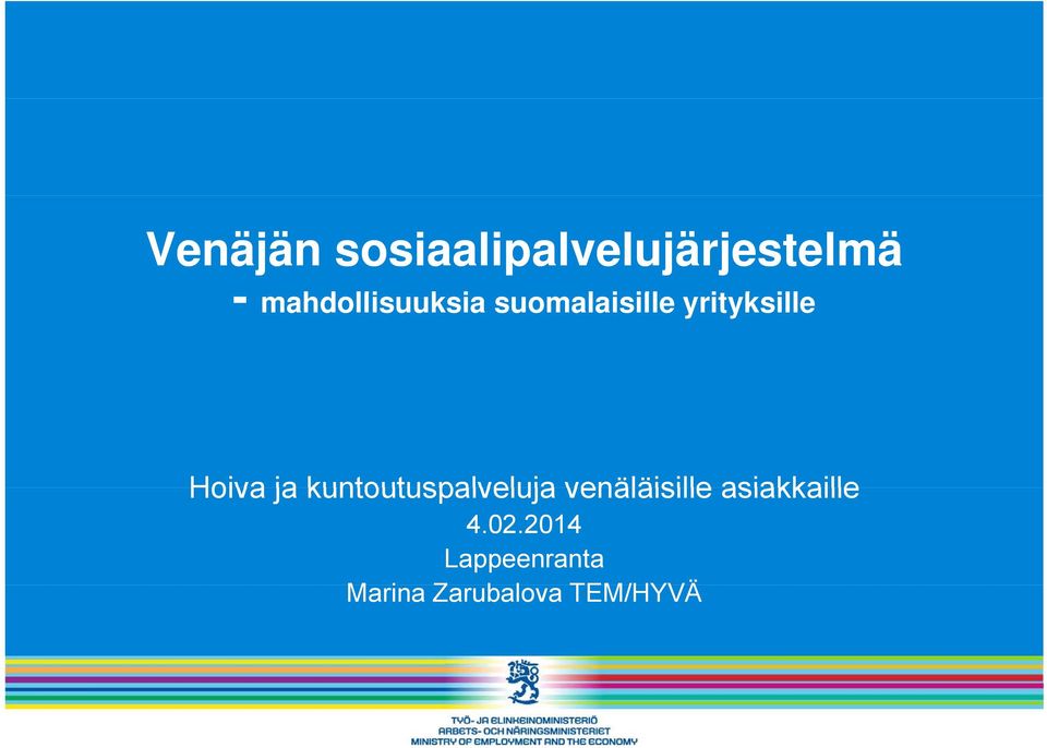 ill Hoiva ja kuntoutuspalveluja venäläisille