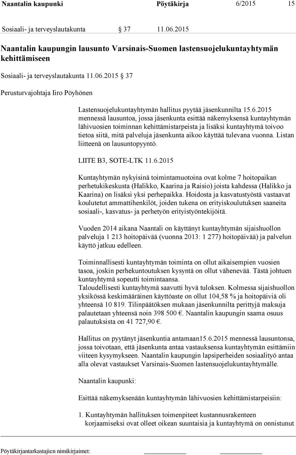 2015 37 Perusturvajohtaja Iiro Pöyhönen Lastensuojelukuntayhtymän hallitus pyytää jäsenkunnilta 15.6.