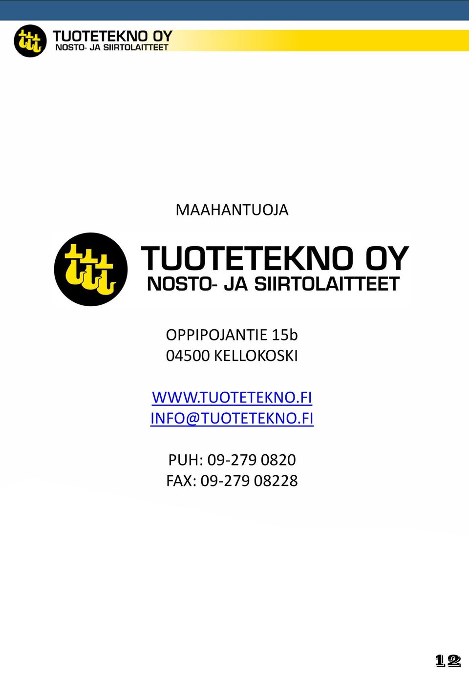 TUOTETEKNO.FI INFO@TUOTETEKNO.