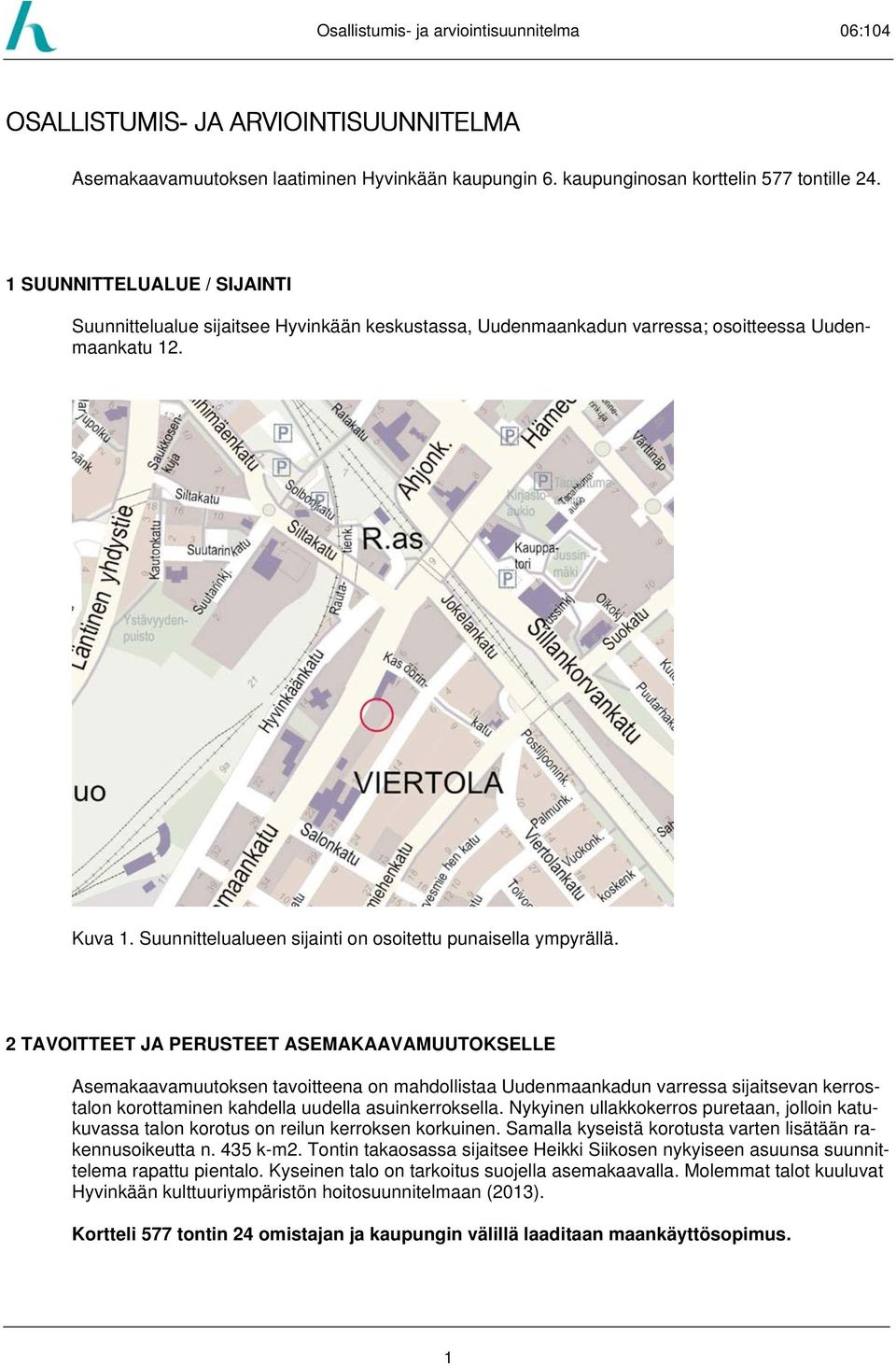 Suunnittelualueen sijainti on osoitettu punaisella ympyrällä.