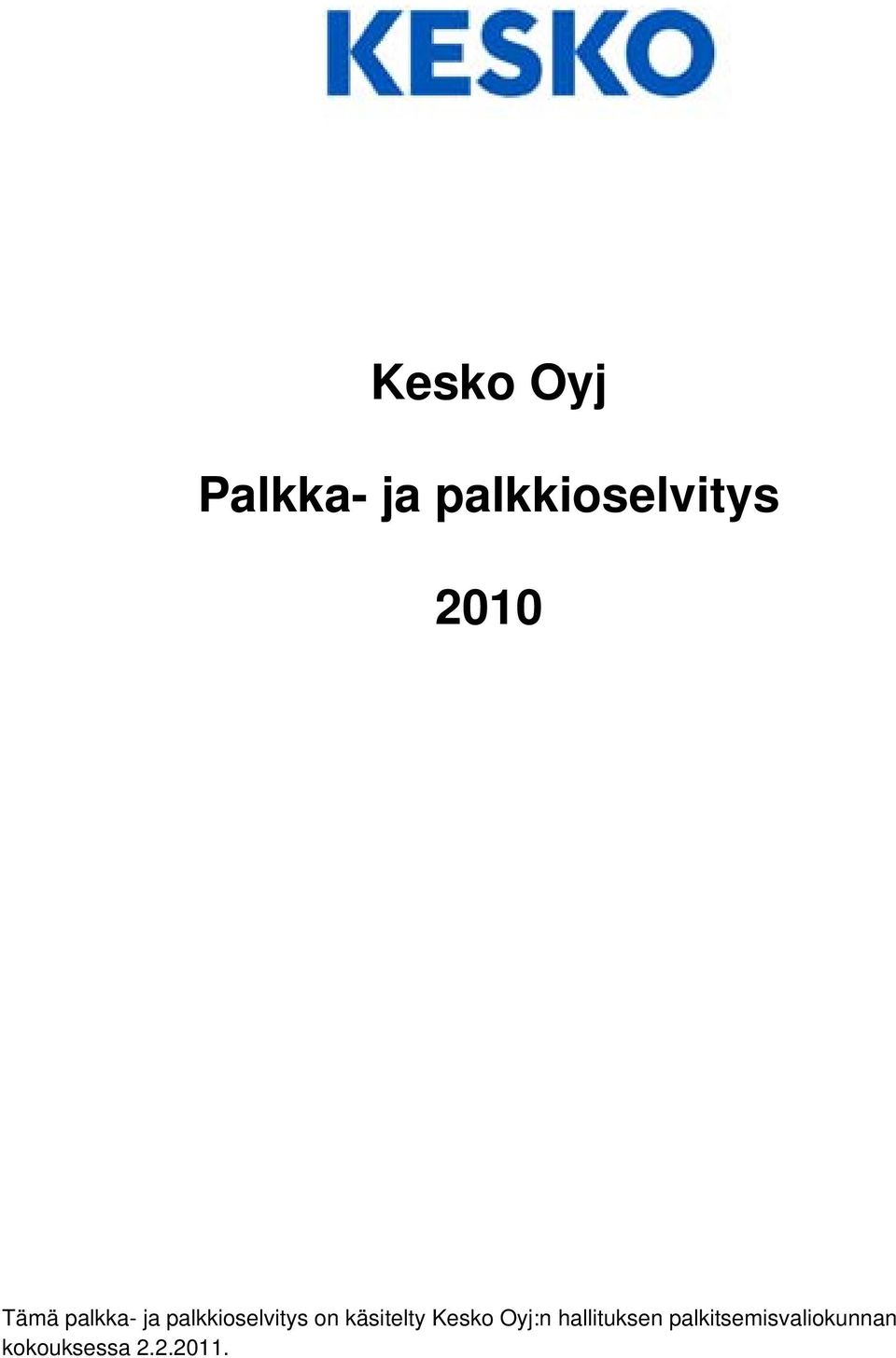 on käsitelty Kesko Oyj:n hallituksen