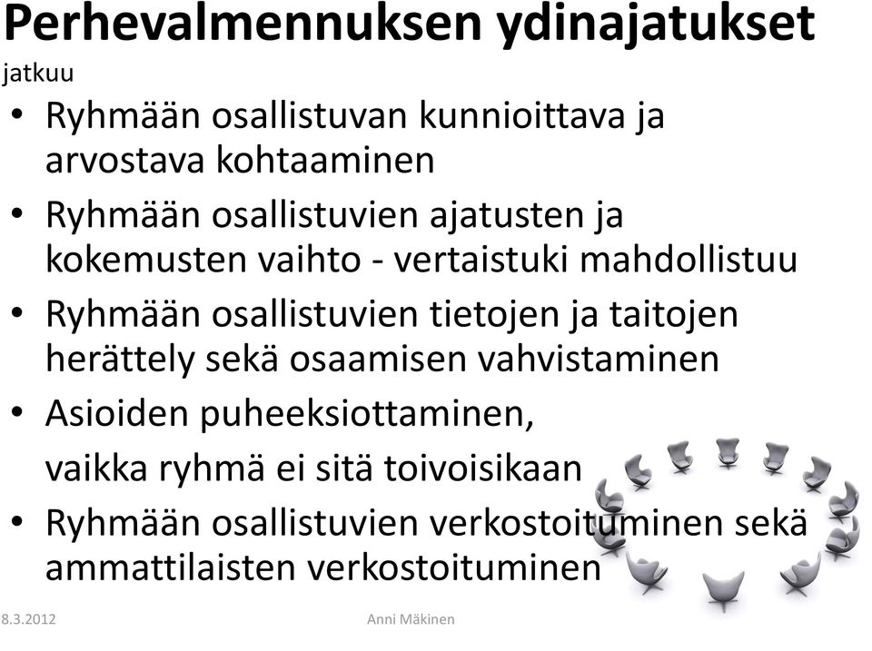 osallistuvien tietojen ja taitojen herättely sekä osaamisen vahvistaminen Asioiden