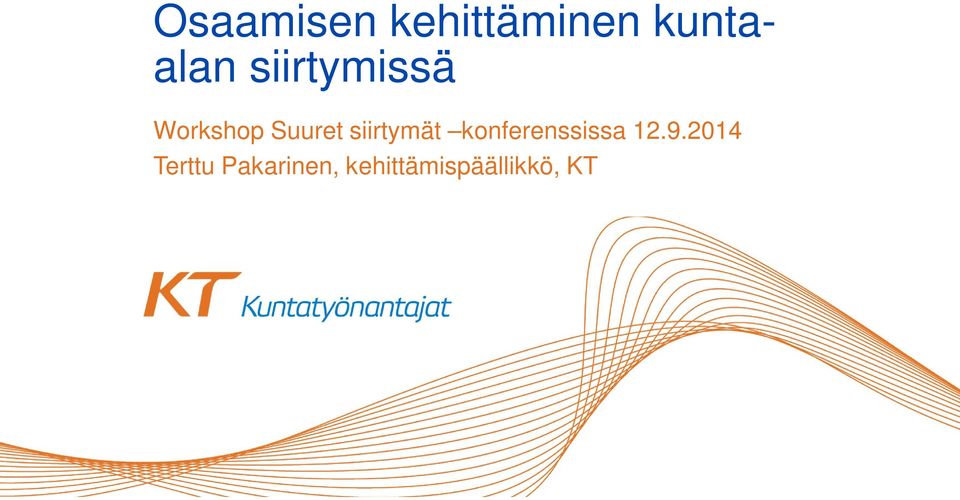 siirtymät konferenssissa 12.9.