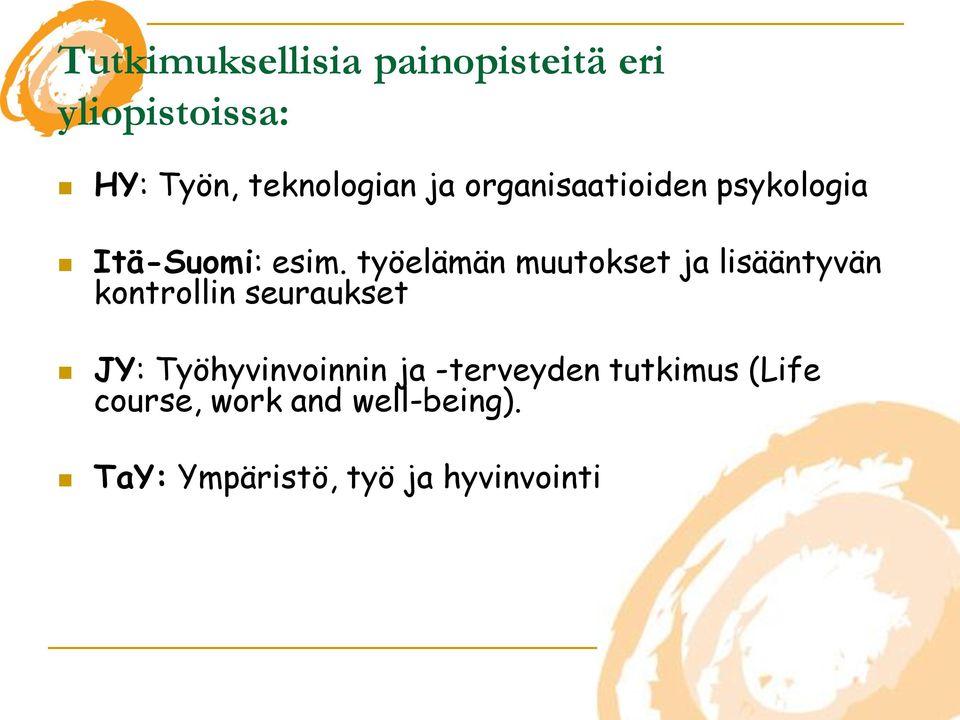 työelämän muutokset ja lisääntyvän kontrollin seuraukset JY: