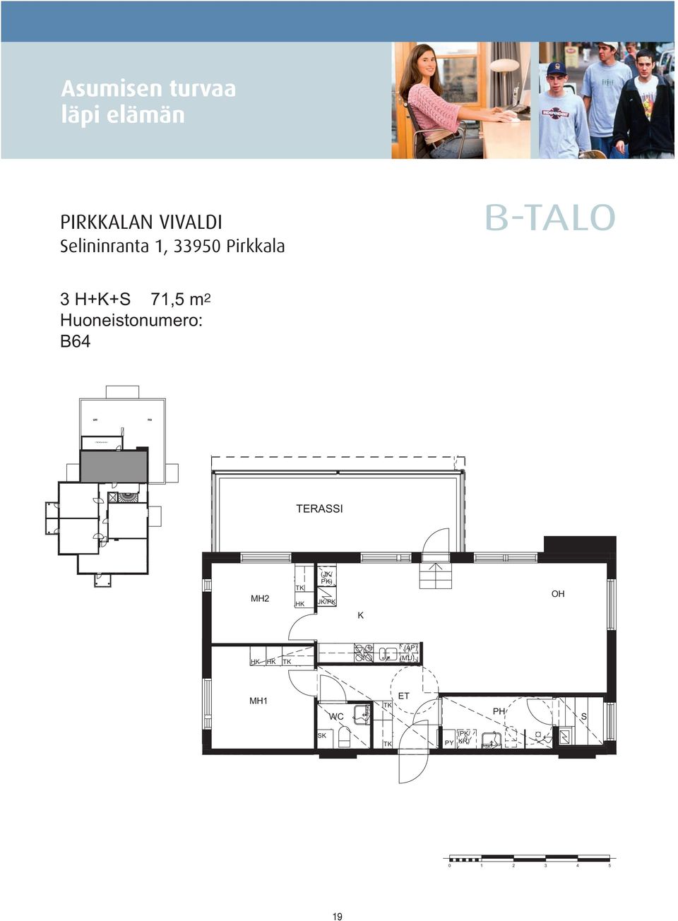 33950 Pirkkala B-TAO 3 H+K+ 71,5 m 2 B64