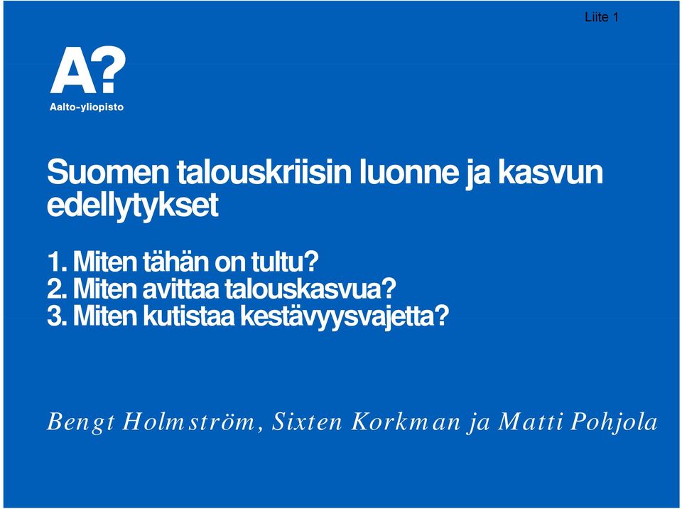 Miten avittaa talouskasvua? 3.