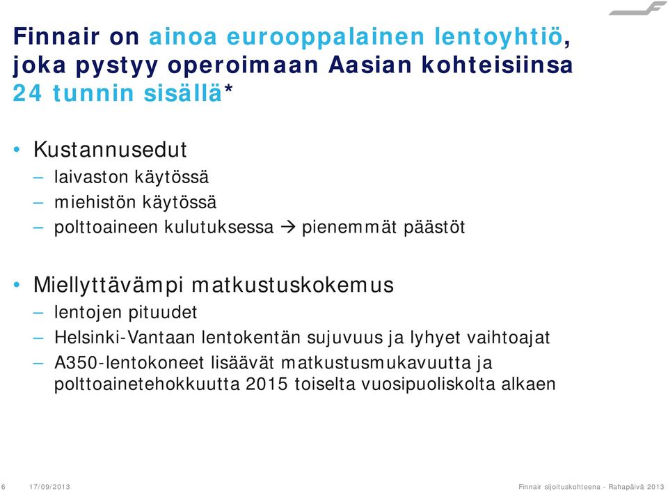 matkustuskokemus lentojen pituudet Helsinki-Vantaan lentokentän sujuvuus ja lyhyet vaihtoajat A350-lentokoneet