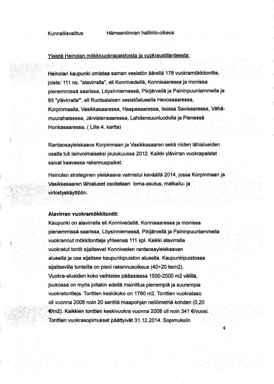 ( Liite 4, kartta) joista : 111 ns.