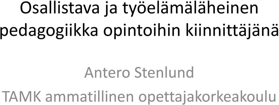 opintoihin kiinnittäjänä