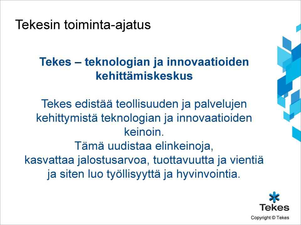 teknologian ja innovaatioiden keinoin.